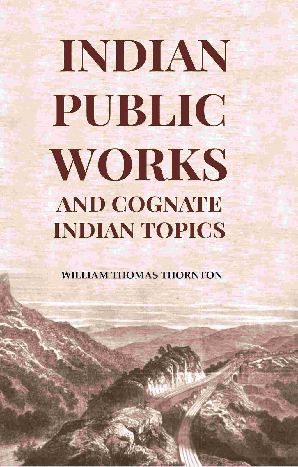 Indian Public Works And Cognate Indian Topics - Gyan Books | Grocsy