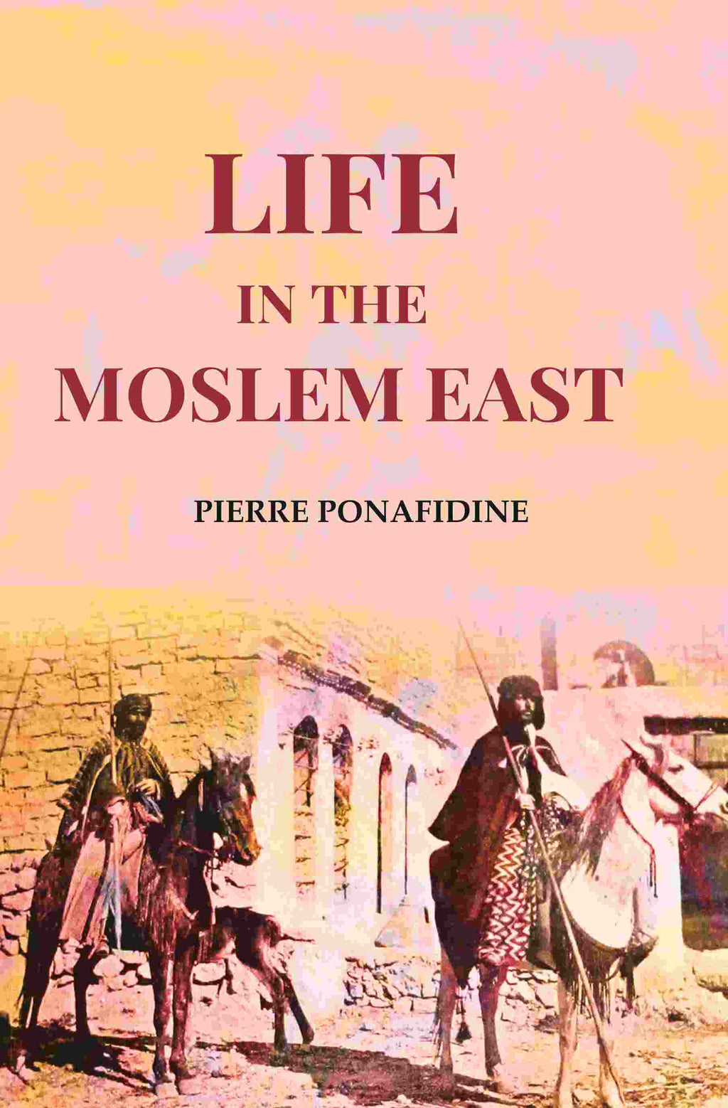 Life in the Moslem East - Gyan Books | Grocsy