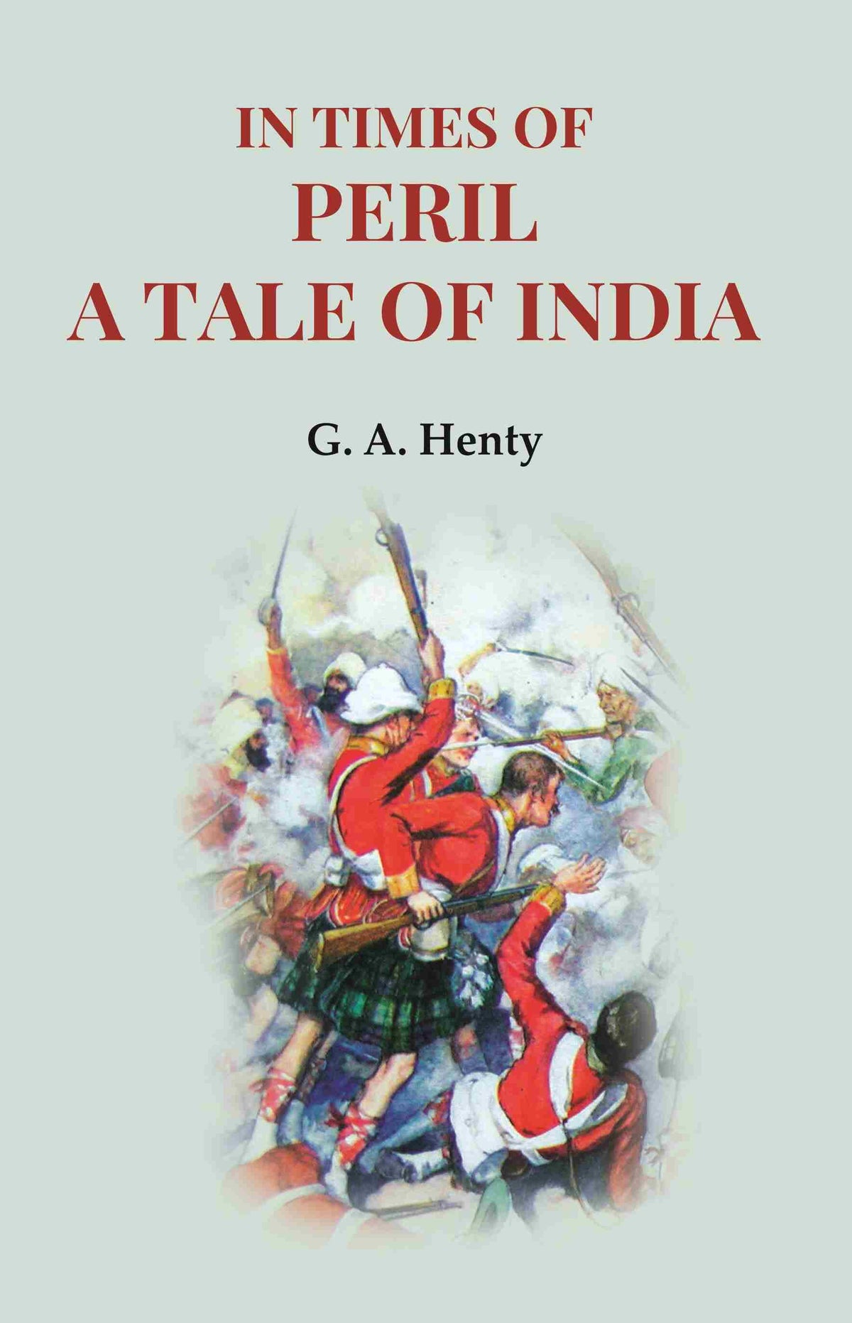 In Times of Peril a Tale of India - Gyan Books | Grocsy