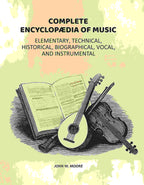 Complete Encyclopædia of Music: Elementary, Technical, Historical, Biographical, Vocal, and Instrumental - Gyan Books | Grocsy