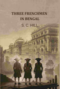 Three Frenchmen In Bengal - Gyan Books | Grocsy