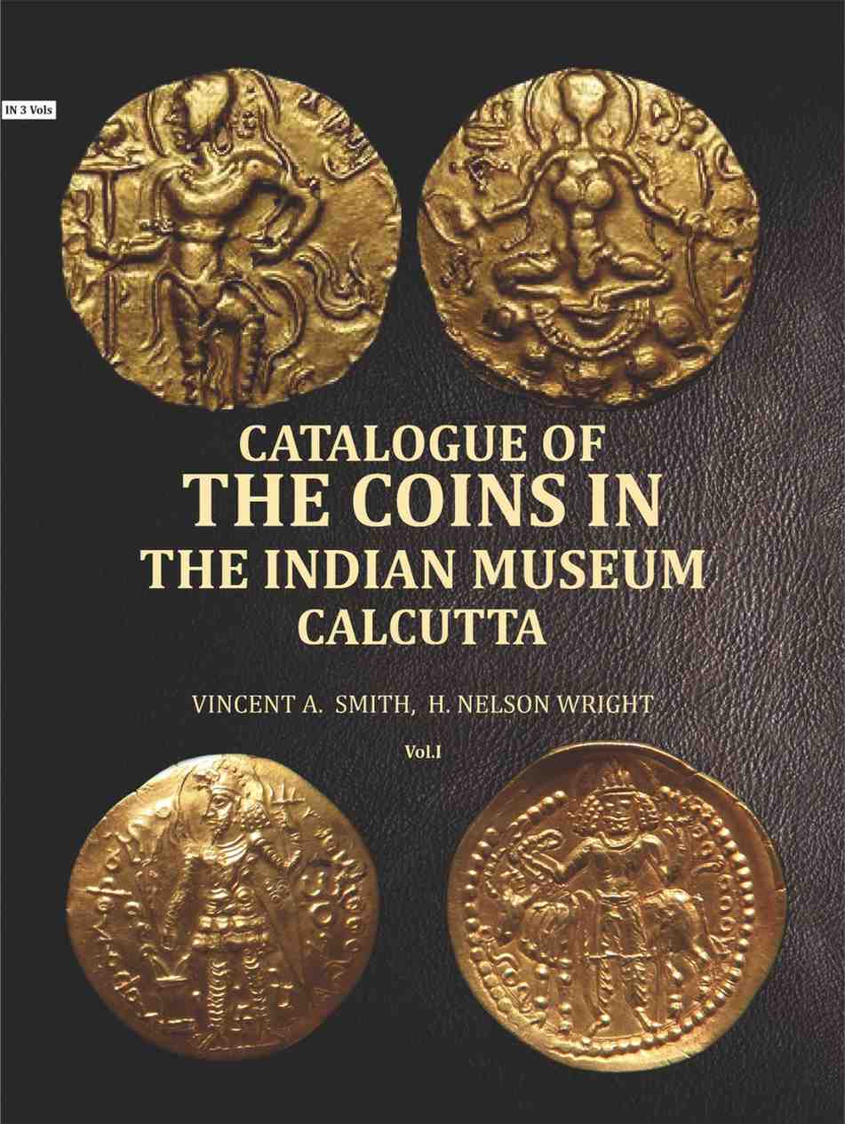 Catalogue of the coins in the Indian Museum Calcutta (1st) - Gyan Books | Grocsy