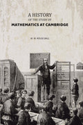 A History of the Study of Mathematics at Cambridge - Gyan Books | Grocsy