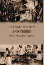 Bengal Dacoits And Tigers - Gyan Books | Grocsy