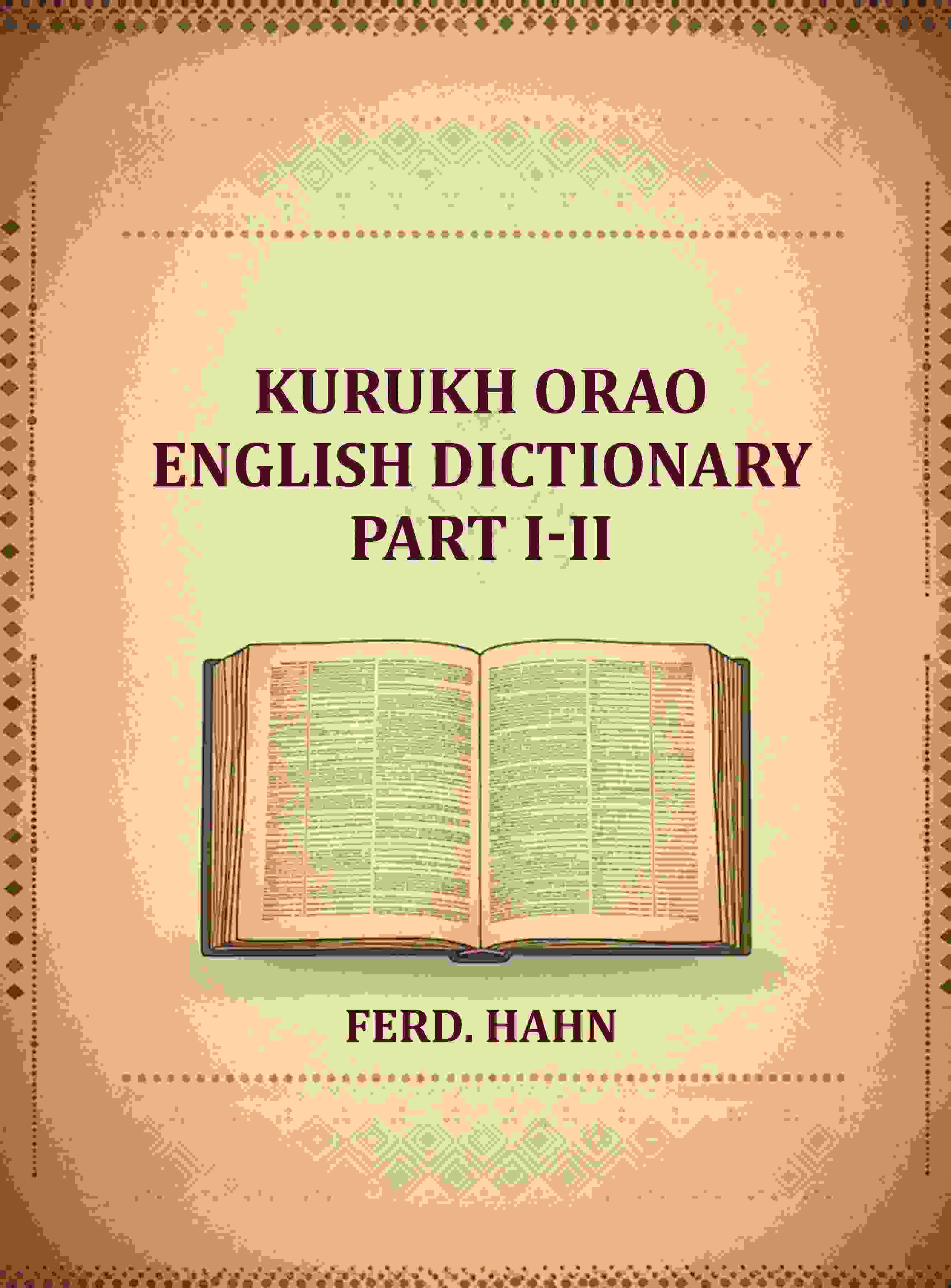 Kurukh Orao English Dictionary (Part I-II) - Gyan Books | Grocsy