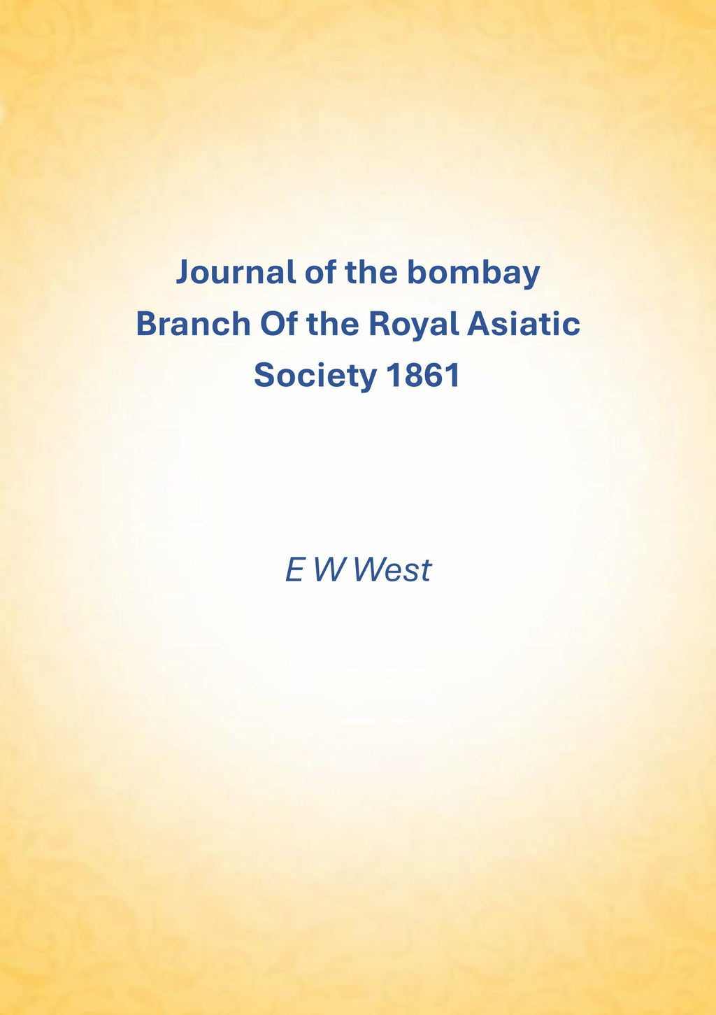 Journal of the bombay Branch Of the Royal Asiatic Society 1861 - Gyan Books | Grocsy