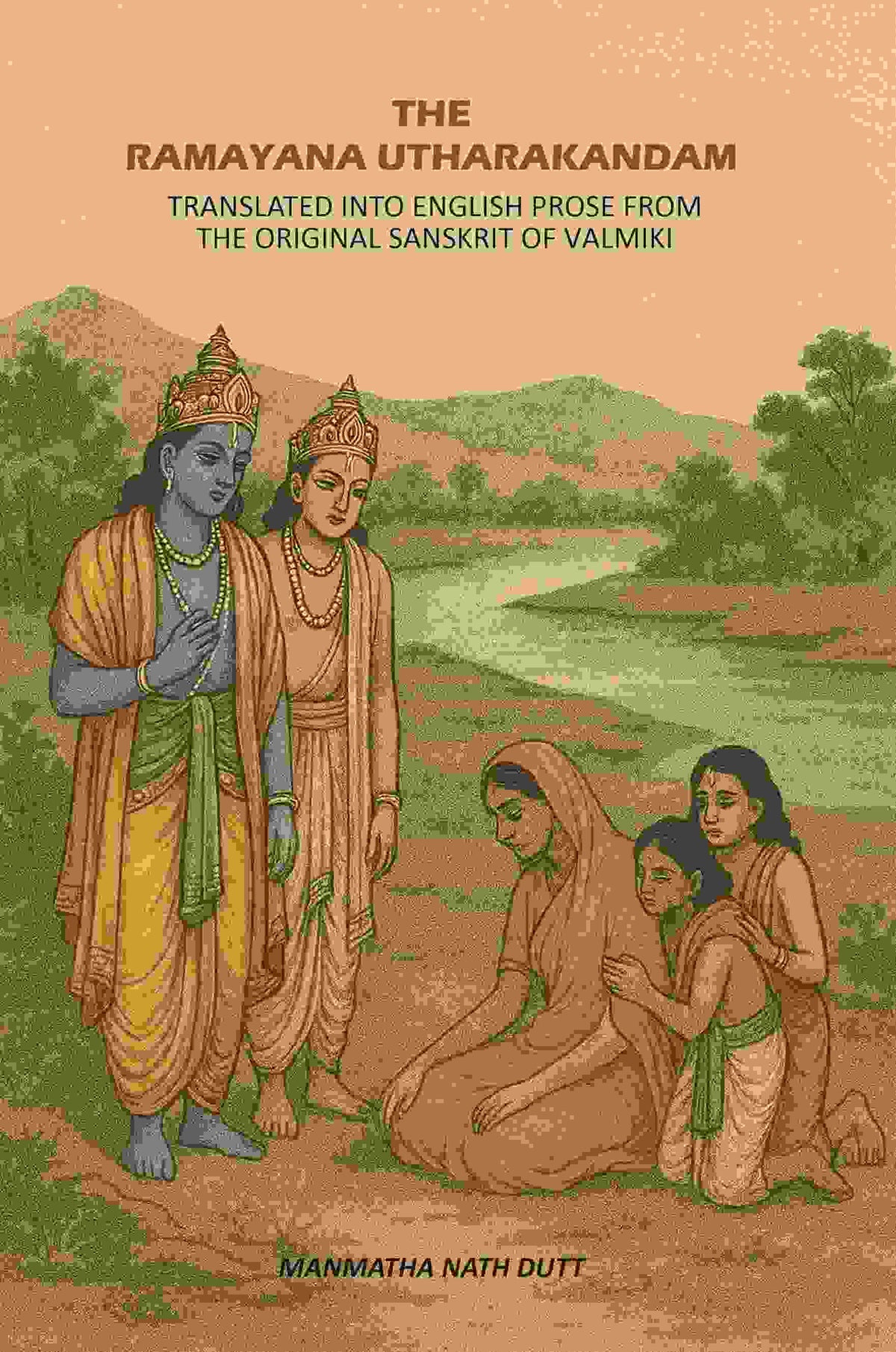 The Ramayana Utharakandam: Translated Into English Prose From The Original Sanskrit Of Valmiki - Gyan Books | Grocsy