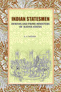 Indian Statesmen: Dewans And Prime Ministers Of Native States - Gyan Books | Grocsy