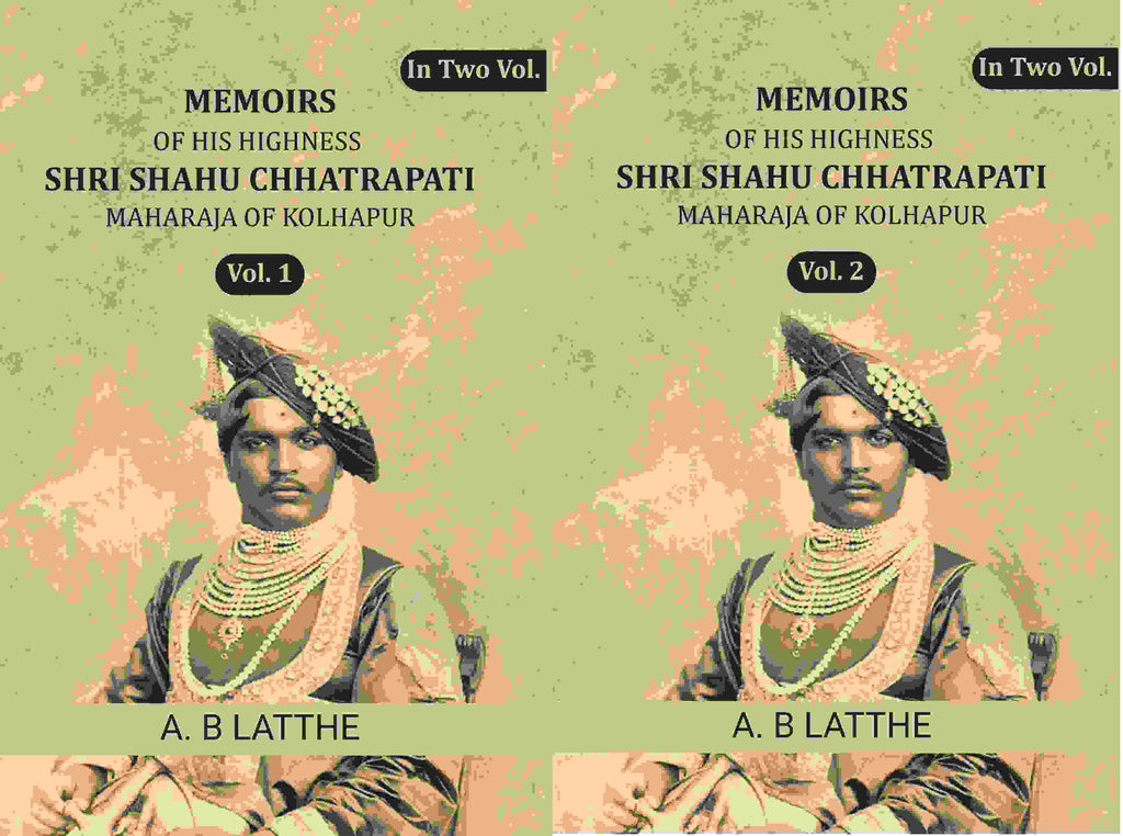 Memoirs of his highness Shri Shahu Chhatrapati Maharaja of Kolhapur (2 Vols. Set) - Gyan Books | Grocsy