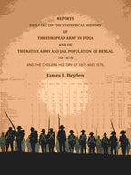 Reports bringing up the statistical history of the European Army in India and of the Native Army and jail population of Bengal to 1876: And the cholera history of 1875 and 1876 - Gyan Books | Grocsy
