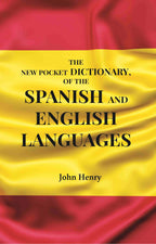 The New Pocket Dictionary, of the Spanish and English Languages - Gyan Books | Grocsy