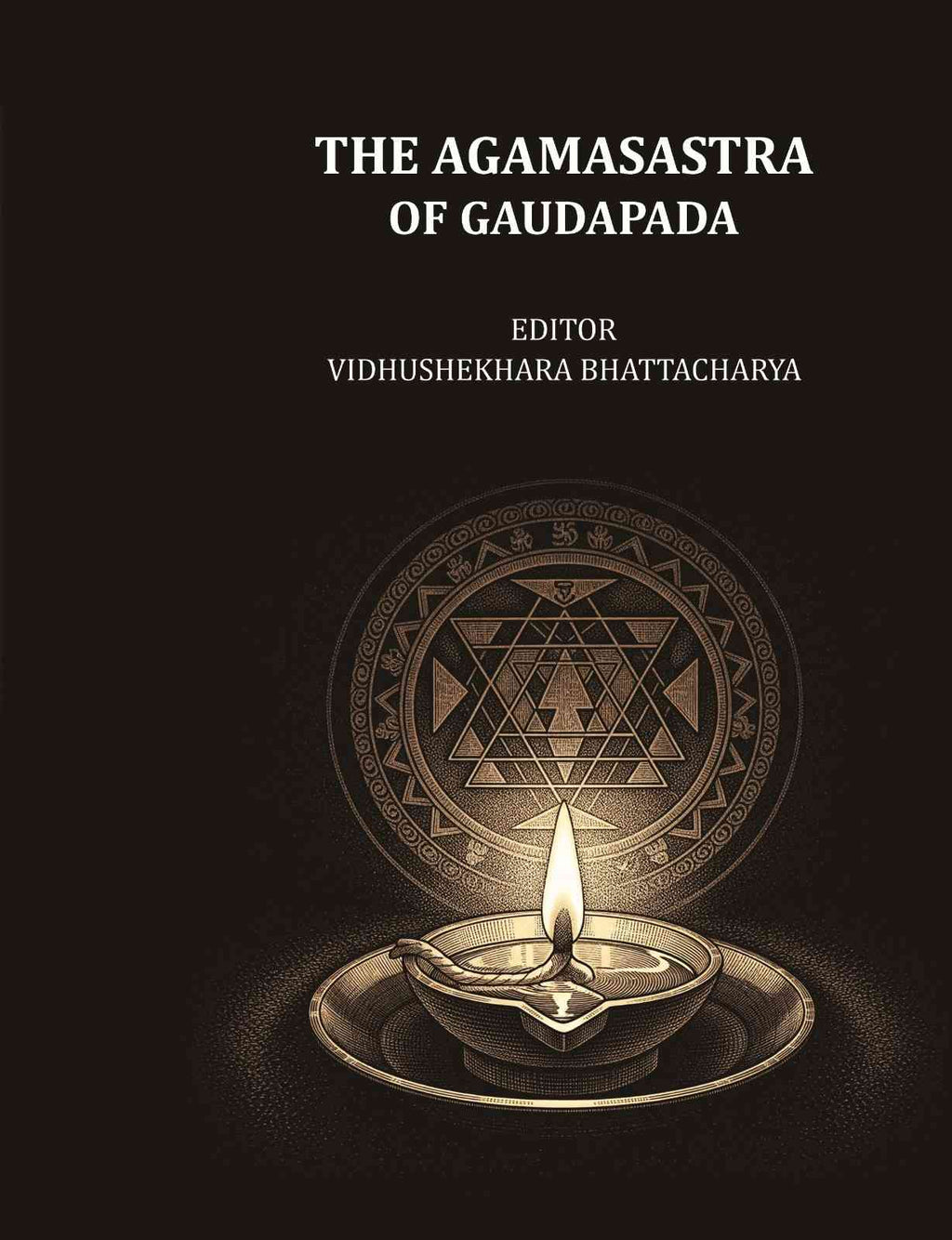 The Agamasastra of Gaudapada - Gyan Books | Grocsy