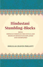 Hindustani Stumbling-Blocks: Being Difficult Points In The Syntax And Idiom Of Hindustani Explained And Exemplified - Gyan Books | Grocsy