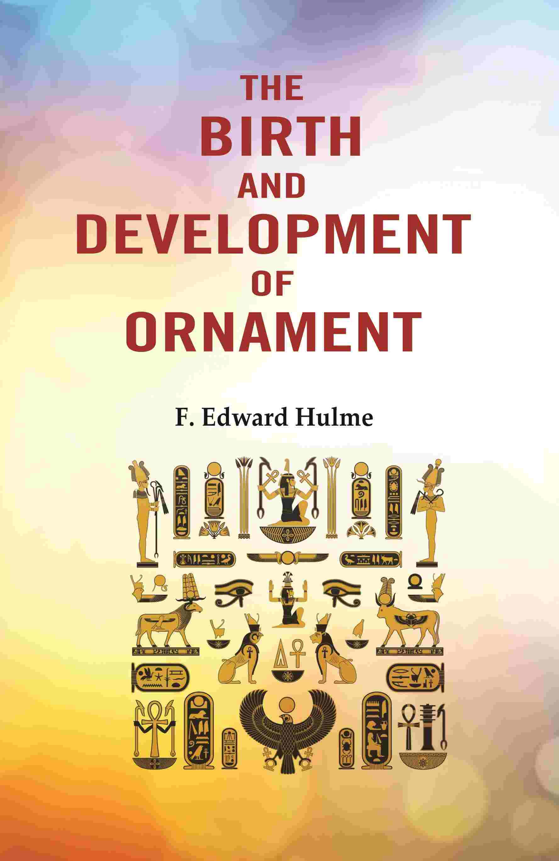 The Birth and Development of Ornament - Gyan Books | Grocsy