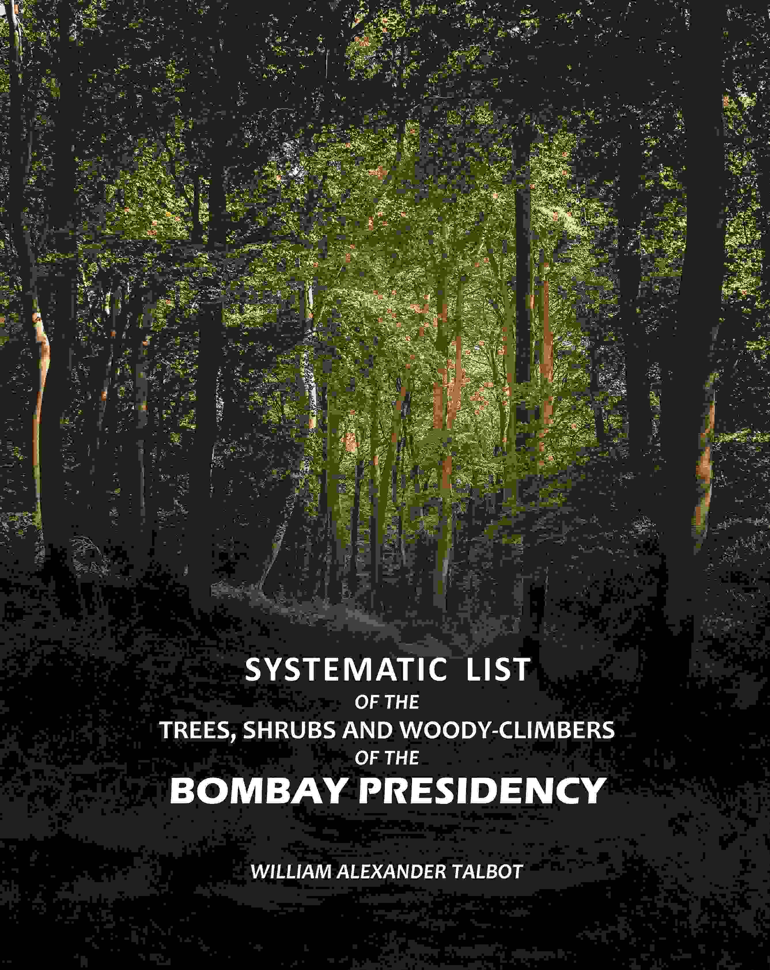 Systematic List: Of The Trees, Shrubs And WoodyClimbers Of The Bombay Presidency - Gyan Books | Grocsy