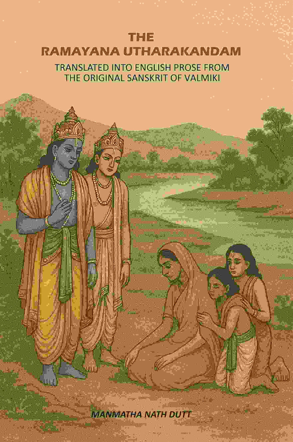 The Ramayana Utharakandam: Translated Into English Prose From The Original Sanskrit Of Valmiki - Gyan Books | Grocsy