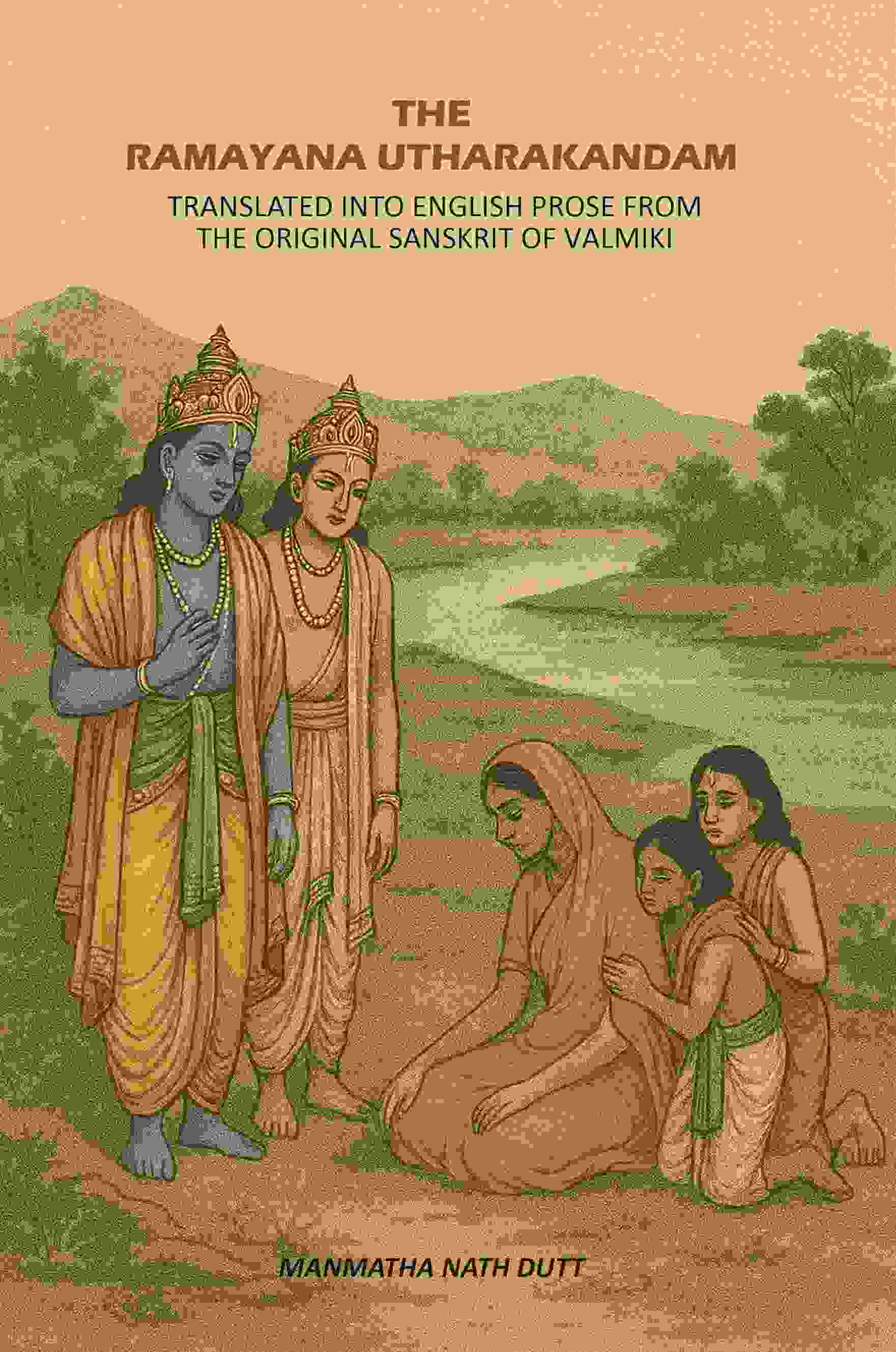 The Ramayana Utharakandam: Translated Into English Prose From The Original Sanskrit Of Valmiki - Gyan Books | Grocsy