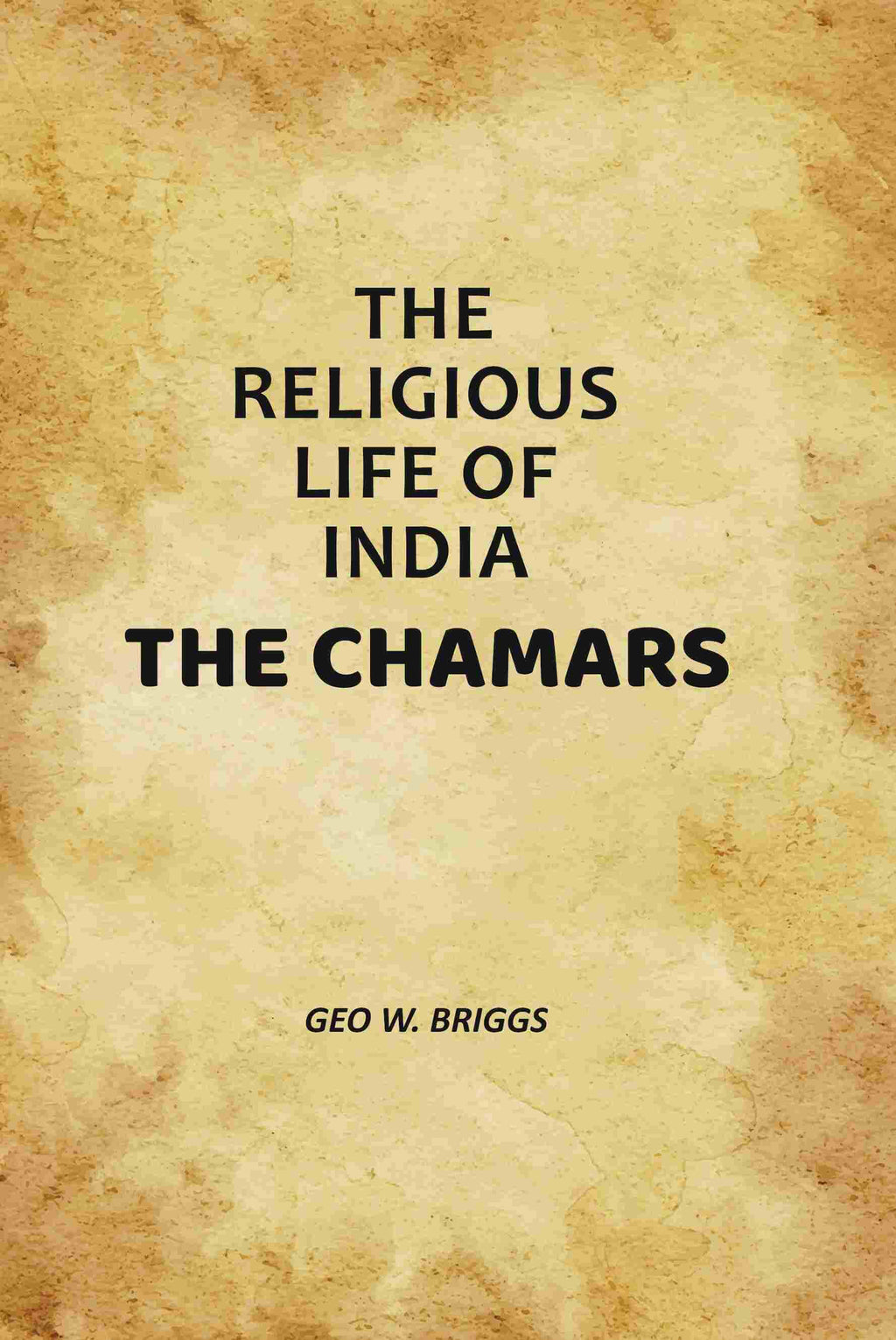 The Religious Life Of India: The Chamars - Gyan Books | Grocsy