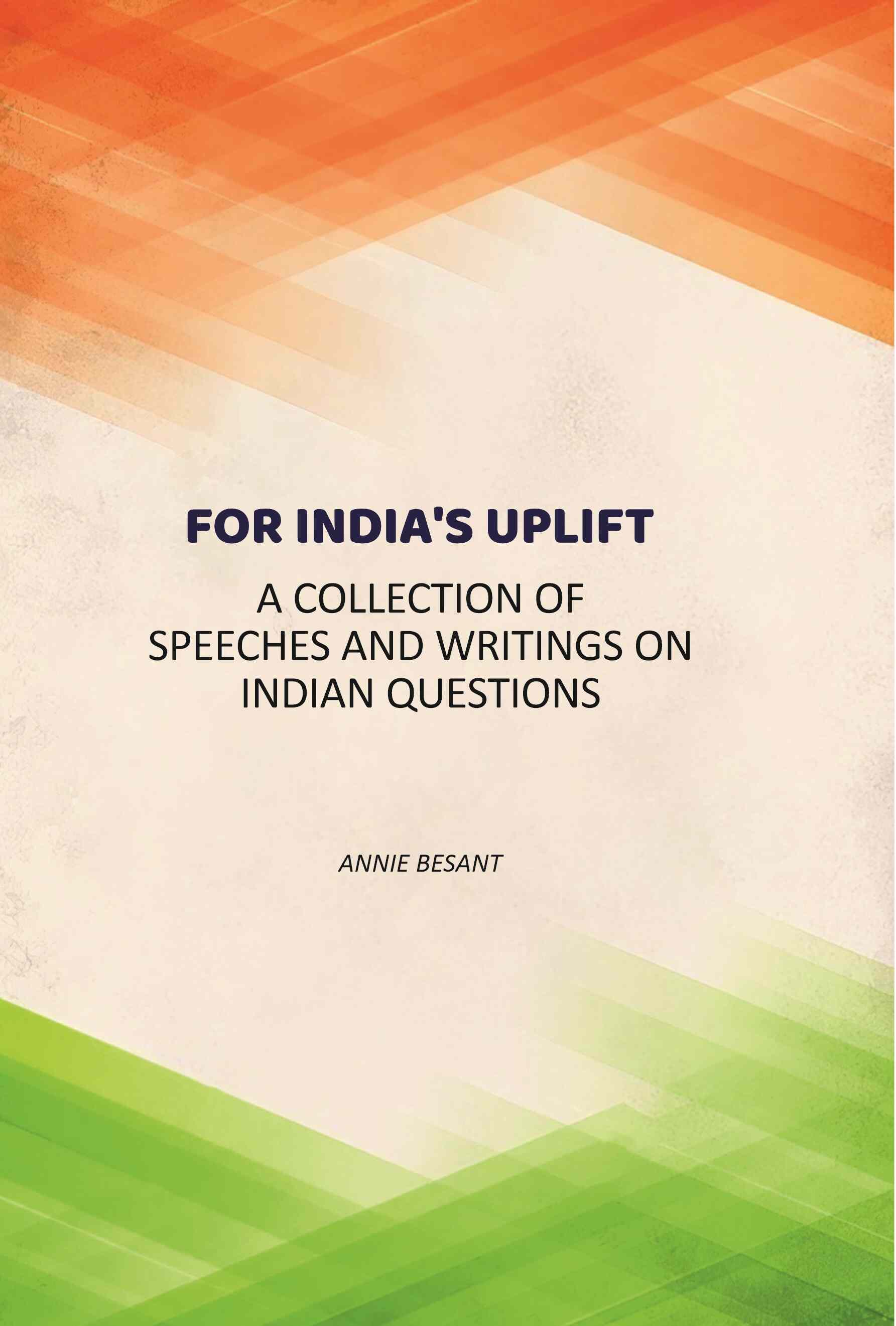 For India's uplift: A Collection Of Speeches And Writings On Indian Questions - Gyan Books | Grocsy