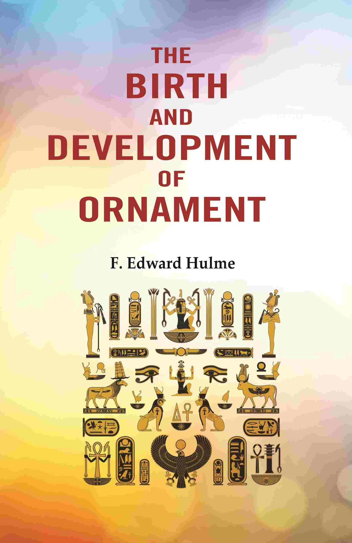 The Birth and Development of Ornament - Gyan Books | Grocsy