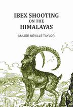 Ibex Shooting on the Himalayas - Gyan Books | Grocsy