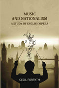 Music and Nationalism: A Study of English Opera - Gyan Books | Grocsy