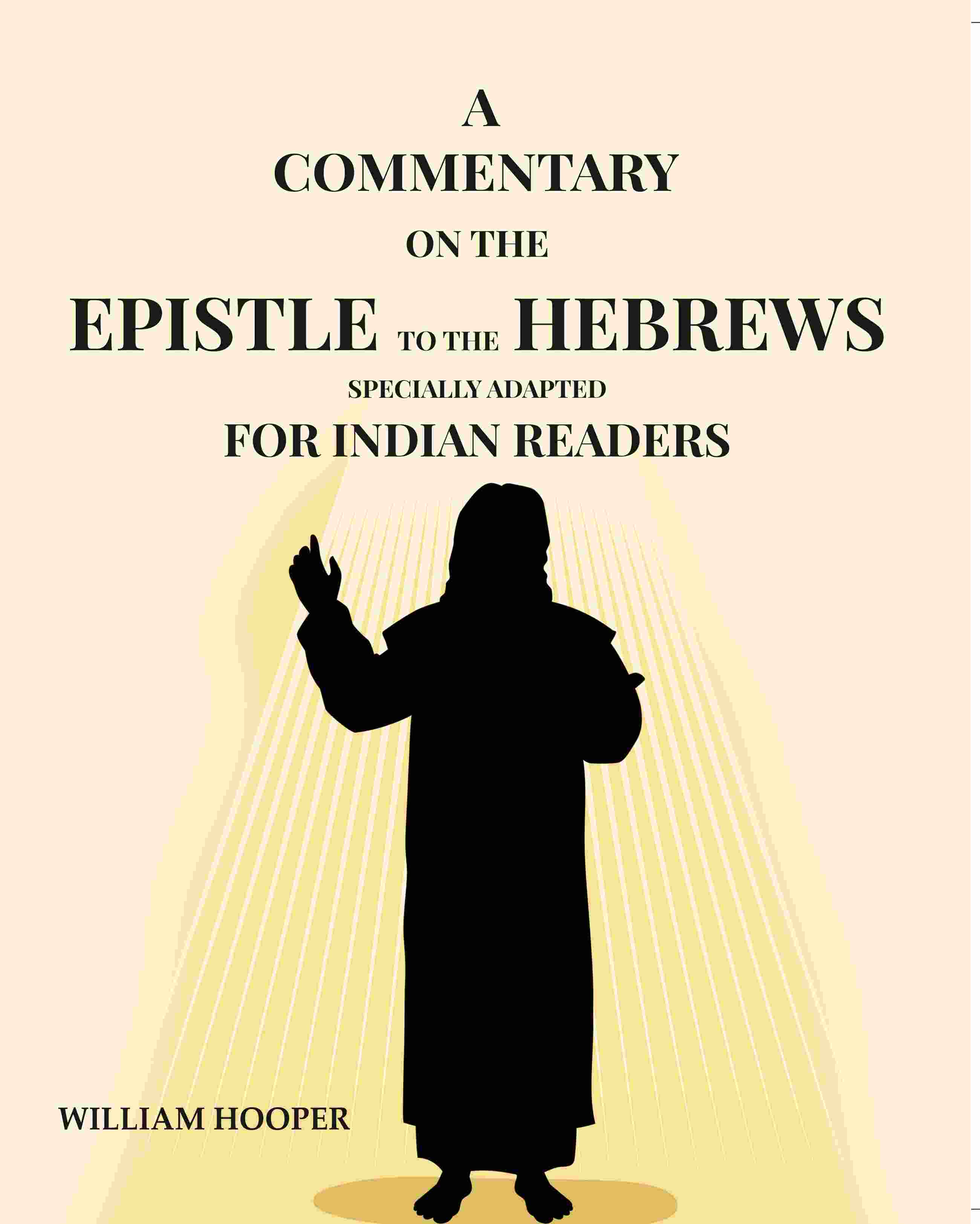 A Commentary: On The Epistle To The Hebrews Specially Adapted For Indian Readers - Gyan Books | Grocsy