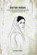 Sister India: A Critical Examination Of And A Reasoned Reply To - Gyan Books | Grocsy