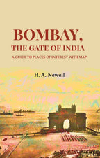 Bombay, the Gate of India: A Guide to Places of Interest with Map - Gyan Books | Grocsy