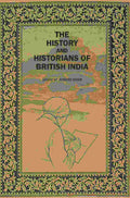 The History And Histirians Of British India - Gyan Books | Grocsy