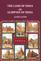 The land of Ind; or, Glimpses of India - Gyan Books | Grocsy