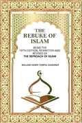 The Rebuke Of Islam: Being The Fifth Edition, Rewritten And Revised Of The Reproach Of Islam - Gyan Books | Grocsy