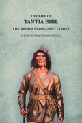 The life of Tantia Bhil the renowned bandit - chief - Gyan Books | Grocsy