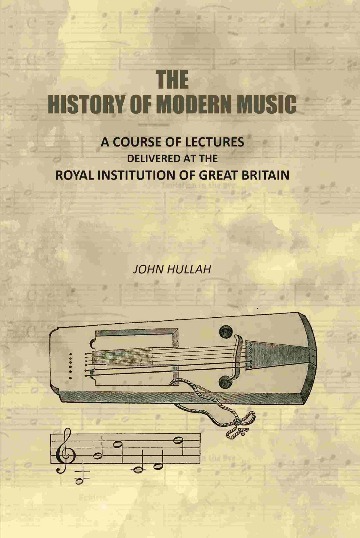 The History of Modern Music: A Course of Lectures Delivered At the Royal Institution of Great Britain - Gyan Books | Grocsy
