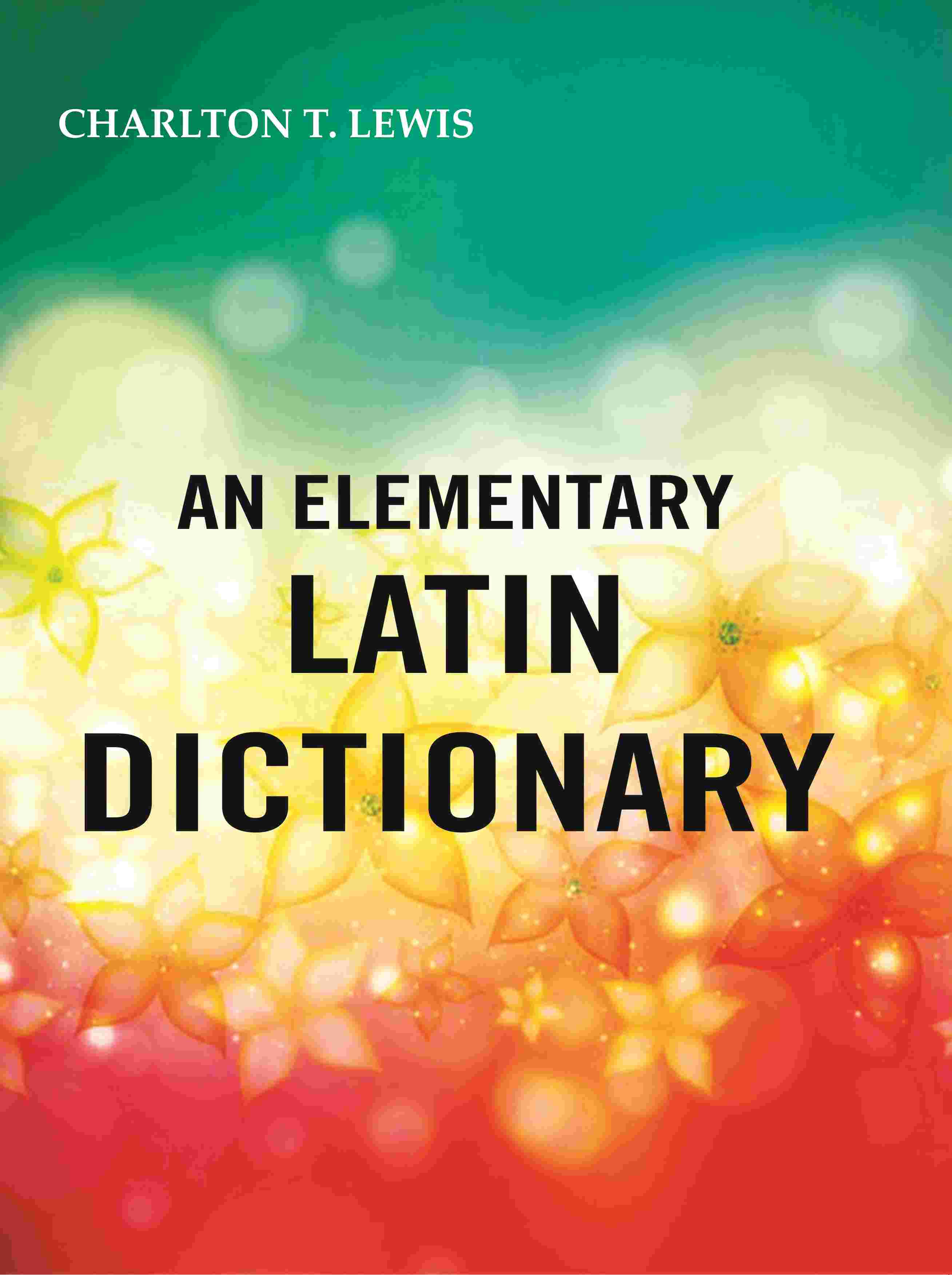 An Elementary Latin Dictionary - Gyan Books | Grocsy