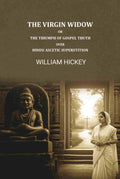 The Virgin Widow: Or, The triumphs of gospel truth over Hindu ascetic Superstition - Gyan Books | Grocsy