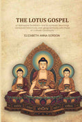 The Lotus gospel: or Mahayana Buddhism and its symbolic teachings compared historically and geographically with those of Catholic Christianity - Gyan Books | Grocsy