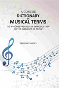 A Concise Dictionary of Musical Terms: To Which Is Prefixed An Introduction to the Elements of Music - Gyan Books | Grocsy