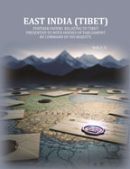 East India (Tibet): Further papers Relating to Tibet- Presented to both Houses of Parliament by command of His Majesty. (Vol. 1 to 3) - Gyan Books | Grocsy