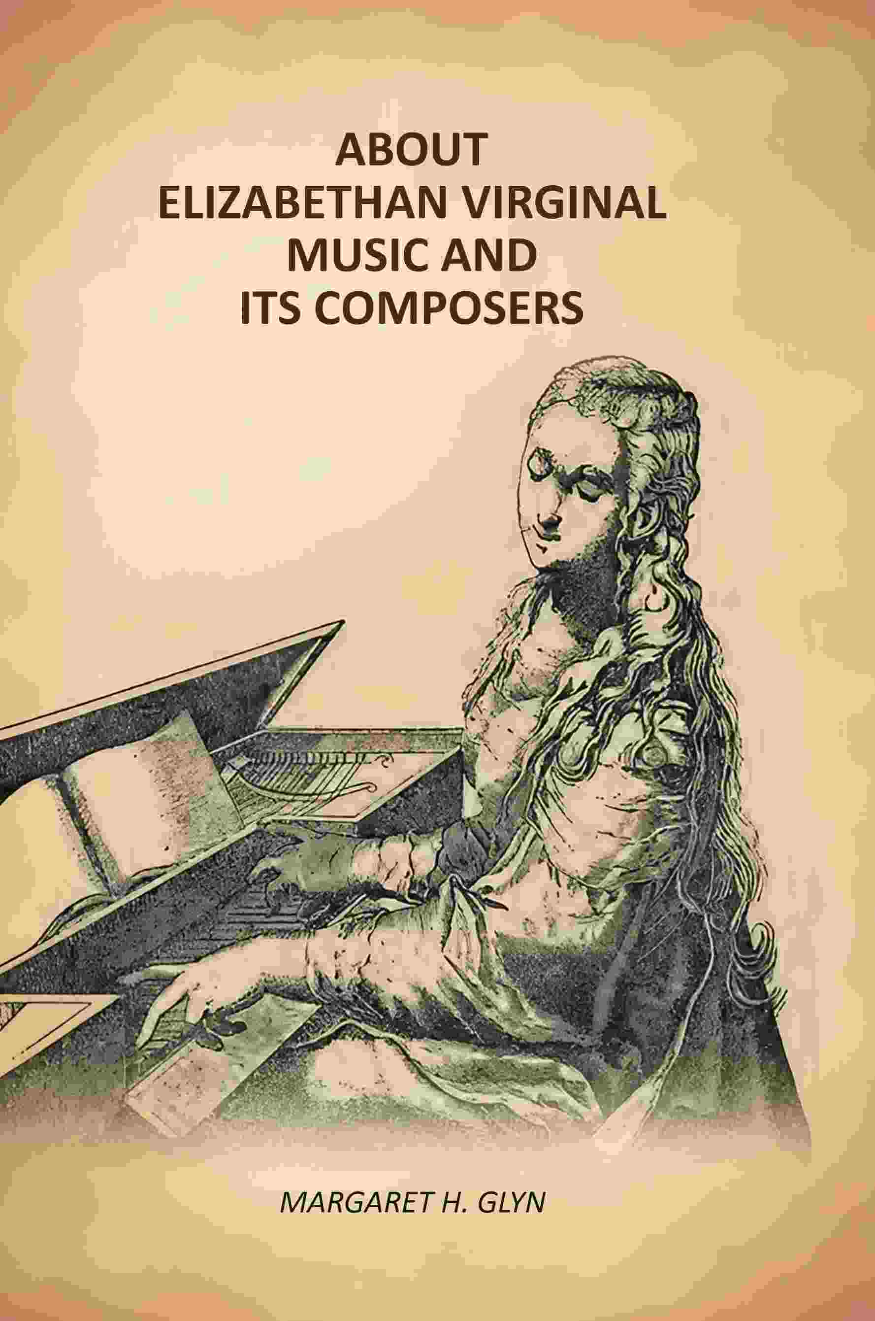 About Elizabethan Virginal Music and Its Composers - Gyan Books | Grocsy