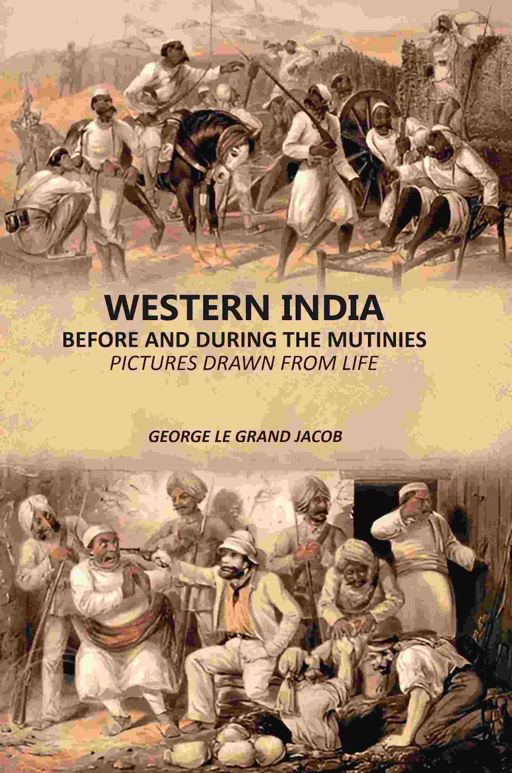 Western India Before And During The Mutinies: Pictures Drawn From Life - Gyan Books | Grocsy