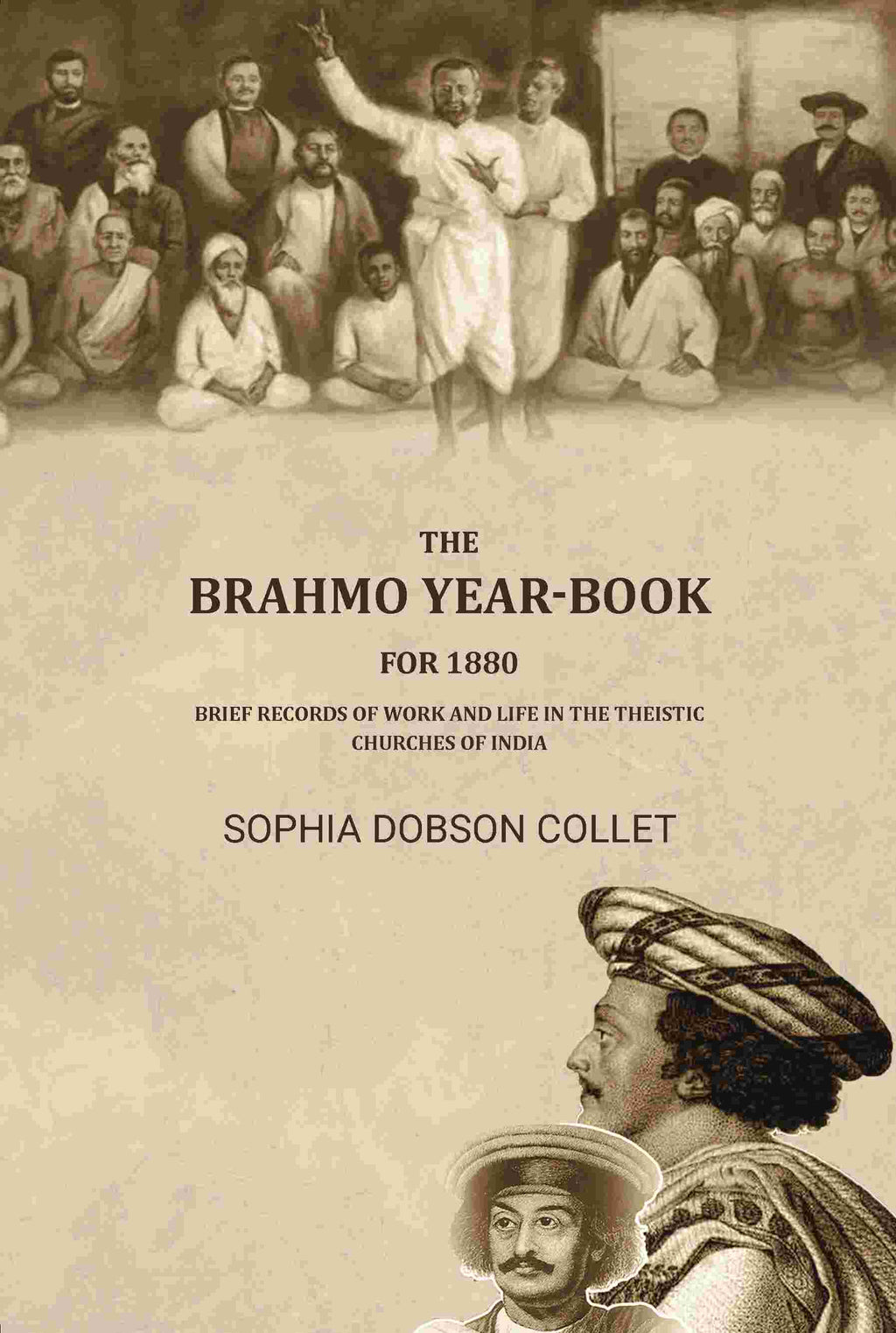 The Brahmo year-book for 1880: Brief records of work and life in the theistic churches of india - Gyan Books | Grocsy