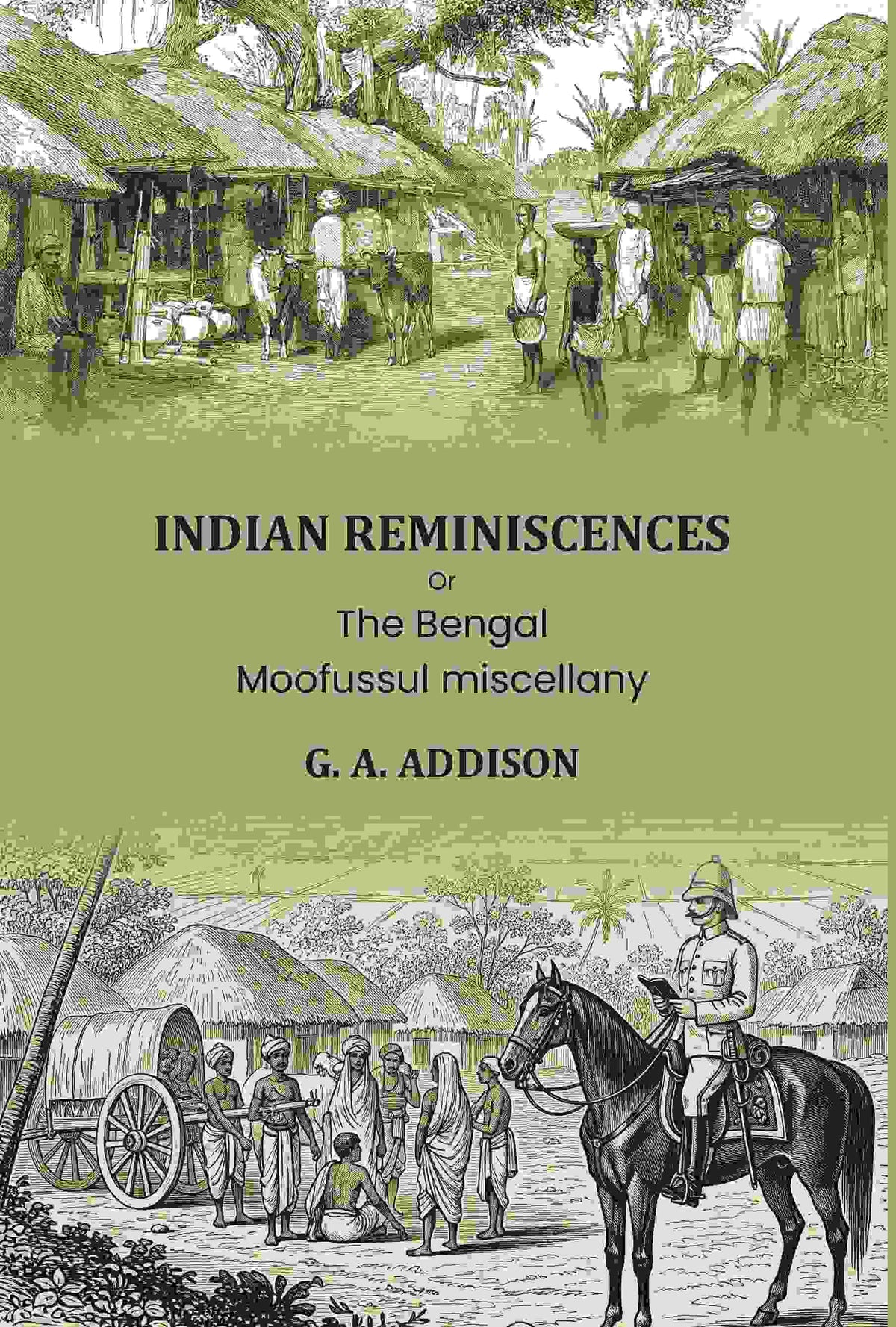 Indian reminiscences: Or, The Bengal Moofussul miscellany - Gyan Books | Grocsy
