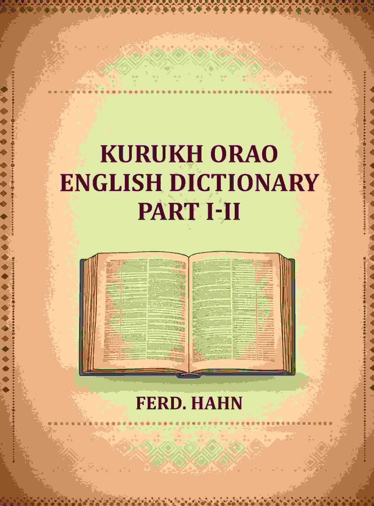 Kurukh Orao English Dictionary (Part I-II) - Gyan Books | Grocsy