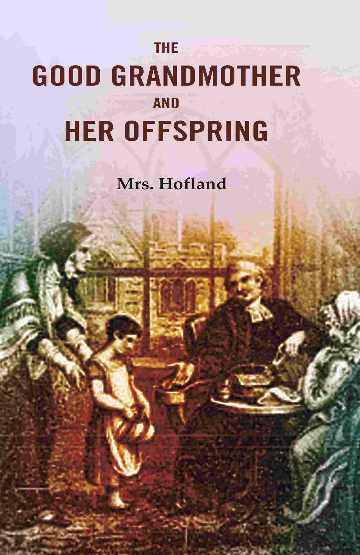 The Good Grandmother and Her Offspring - Gyan Books | Grocsy
