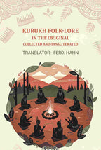 Kurukh Folk-Lore, In The Original: Collected and Tansliterated - Gyan Books | Grocsy