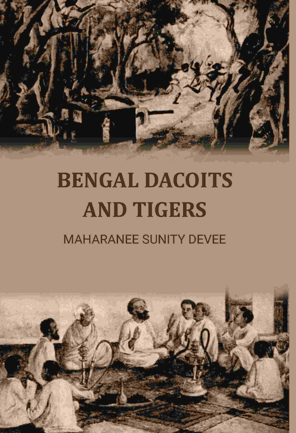 Bengal Dacoits And Tigers - Gyan Books | Grocsy