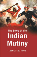 The Story of the Indian Mutiny - Gyan Books | Grocsy