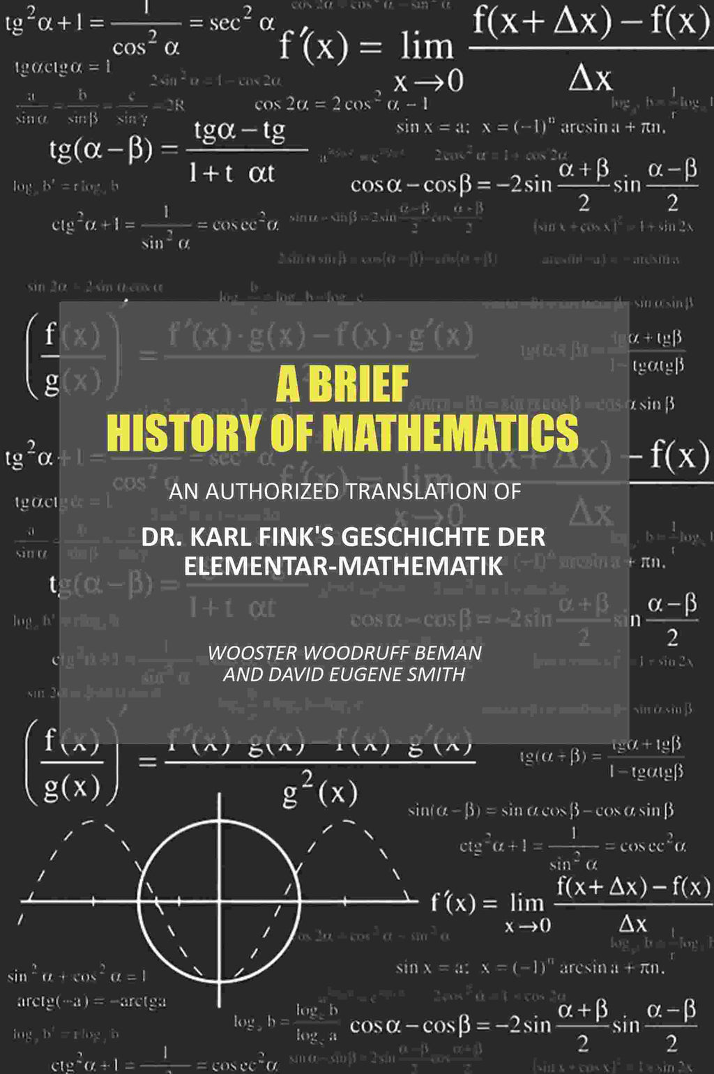 A Brief History of Mathematics: An Authorized Translation of Dr. Karl Fink's Geschichte Der Elementar-Mathematik - Gyan Books | Grocsy