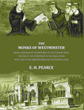 The monks of Westminster: Being a register of the brethren of the convent from the time of the Confessor to the dissolution - Gyan Books | Grocsy